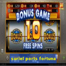 suriel ports fortuna